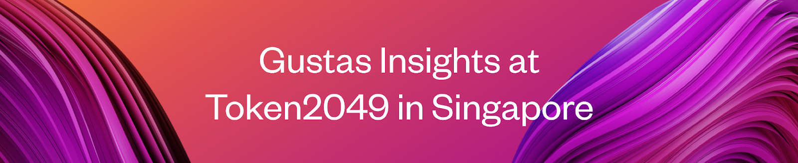 Gustas Insights at Token2049 in Singapore