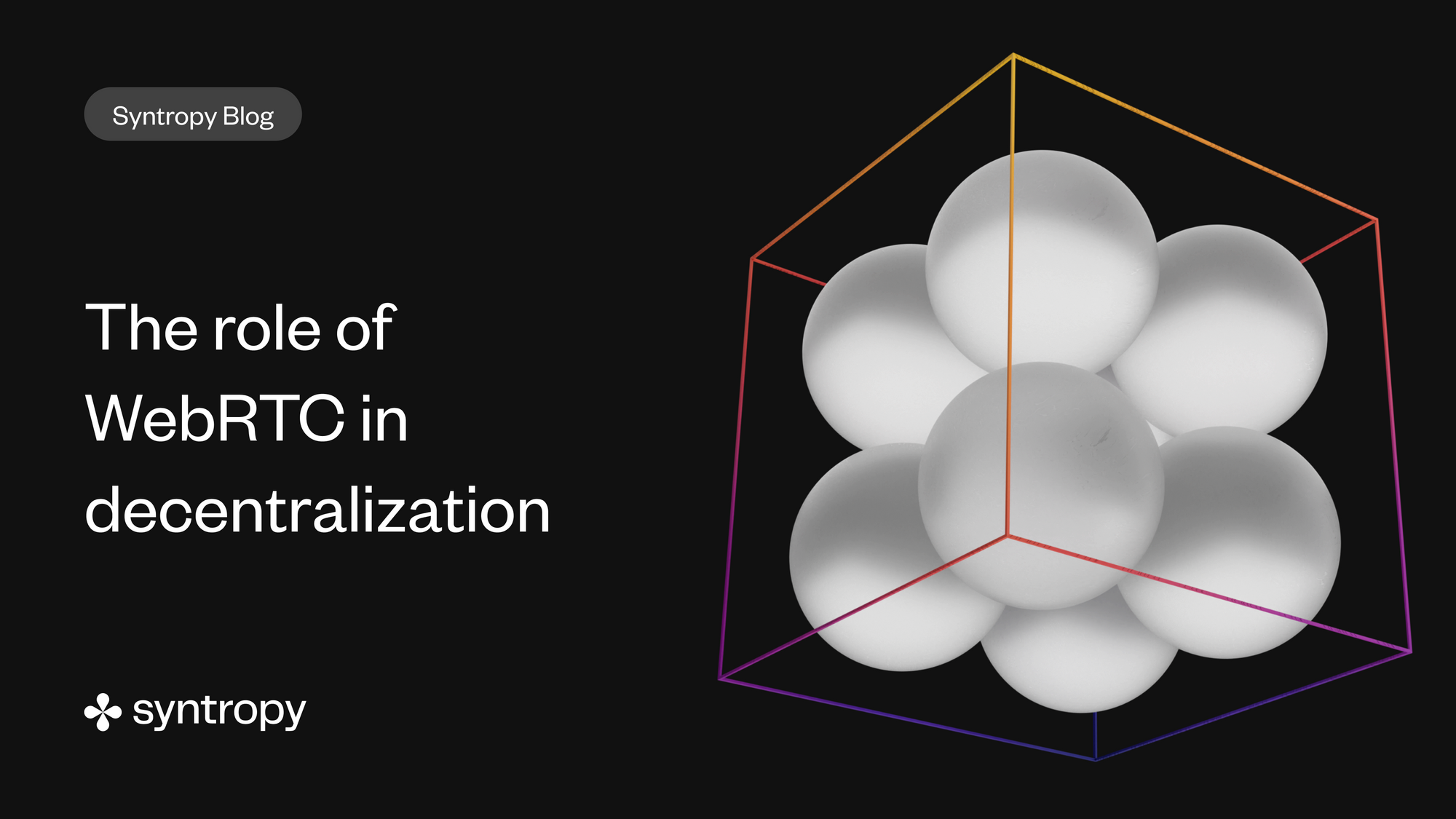 The role of WebRTC in decentralization