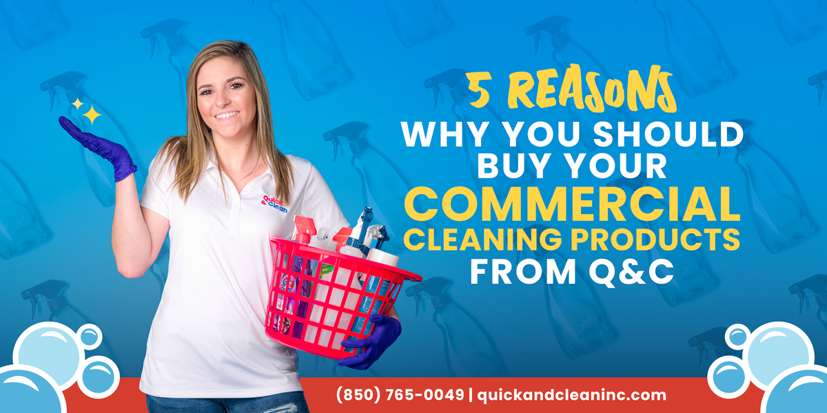 5 Reasons Why You Should Buy Your Commercial Cleaning Products From Q&C