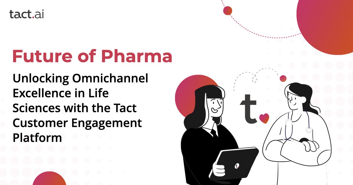 Revolutionize Life Sciences Customer Engagement with Tact.ai's Next